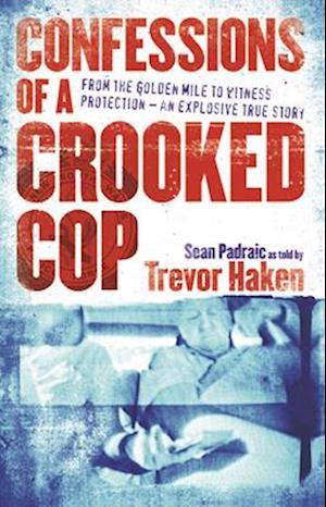 Confessions of a Crooked Cop