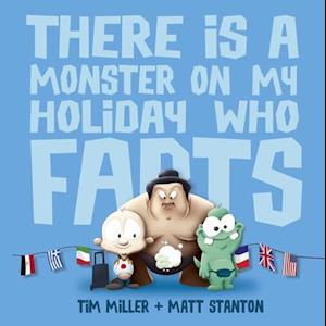 There Is A Monster On My Holiday Who Farts (Fart Monster and Fr