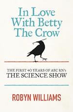 In Love With Betty The Crow