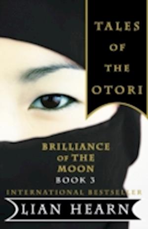 Brilliance of the Moon: Book 3 Tales of the Otori