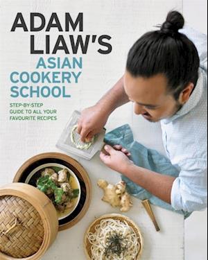 Adam Liaw's Asian Cookery School