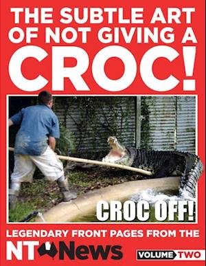 Subtle Art of Not Giving a Croc!