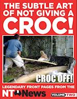 Subtle Art of Not Giving a Croc!