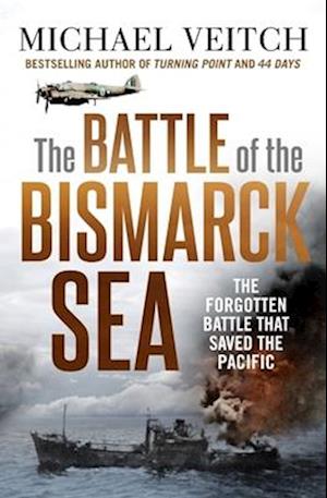 The Battle of the Bismarck Sea