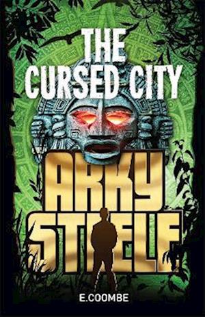 Arky Steele: The Cursed City