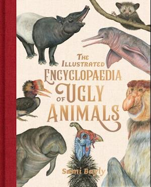 Illustrated Encyclopaedia of Ugly Animals