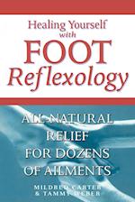 Healing Yourself with Foot Reflexology, Revised and Expanded