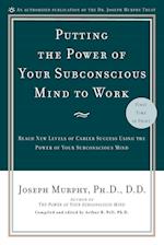 Putting the Power of Your Subconscious Mind to Work
