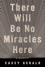 There Will Be No Miracles Here