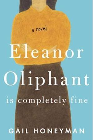 Eleanor Oliphant Is Completely Fine