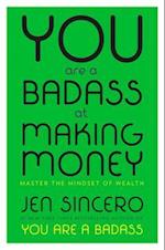 You Are a Badass at Making Money