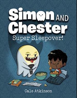 Super Sleepover (simon And Chester Book #2)