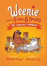 The Pancake Problem (weenie Featuring Frank And Beans Book #2)