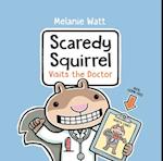 Scaredy Squirrel Visits The Doctor