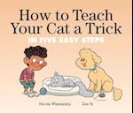 How To Teach Your Cat A Trick