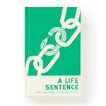 A Life Sentence Journal