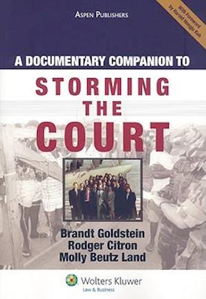 A Documentary Companion to Storming the Court