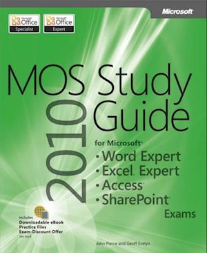 MOS 2010 Study Guide for Microsoft Word Expert, Excel Expert, Access, and SharePoint Exams