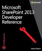 Microsoft SharePoint 2013 Developer Reference
