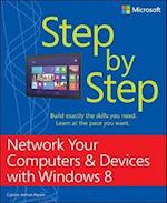 Network Your Computers & Devices with Windows 8 Step by Step