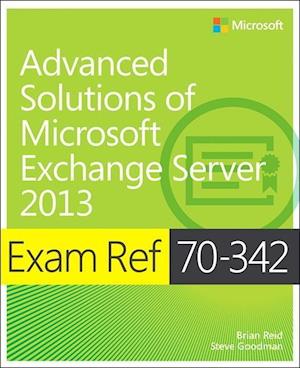 Exam Ref 70-342 Advanced Solutions of Microsoft Exchange Server 2013 (MCSE)