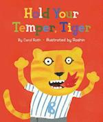 Hold Your Temper, Tiger