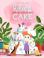 Robert and the World's Best Cake