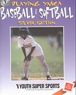 Playing YMCA Baseball and Softball, Silver Edition