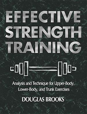 Brooks, D:  Effective Strength Training