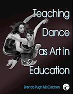 Teaching Dance as Art in Education