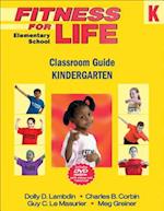 Fitness for Life: Elementary School Classroom Guide-Kindergarten