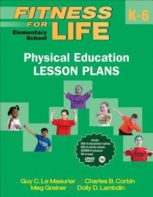 Fitness for Life: Elementary School Physical Education Lesson Plans