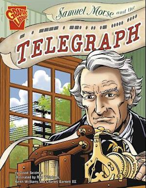 Samuel Morse and the Telegraph