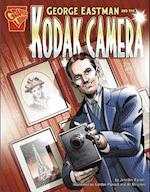 George Eastman and the Kodak Camera