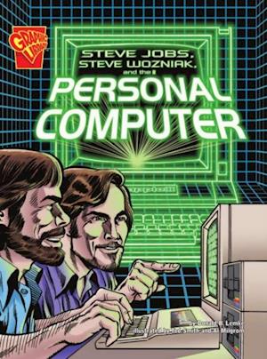 Steve Jobs, Steve Wozniak, and the Personal Computer