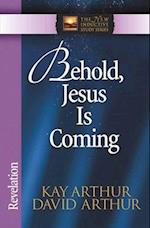 Behold, Jesus is Coming
