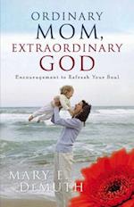 Ordinary Mom, Extraordinary God