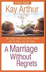 A Marriage Without Regrets Study Guide