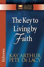 The Key to Living by Faith