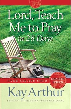 Lord, Teach Me to Pray in 28 Days