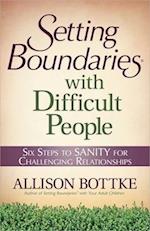 Setting Boundaries with Difficult People