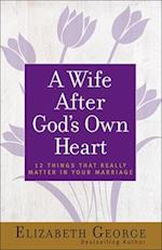 A Wife After God's Own Heart