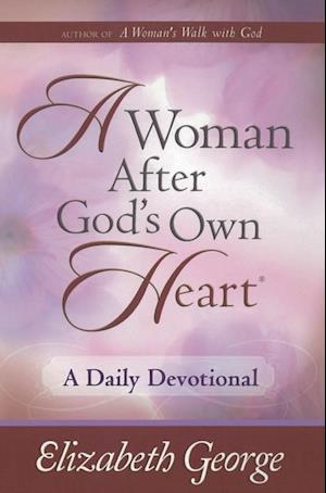 Woman After God's Own Heart--A Daily Devotional