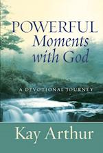 Powerful Moments with God