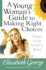 Young Woman's Guide to Making Right Choices