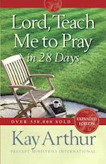 Lord, Teach Me to Pray in 28 Days