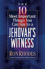 10 Most Important Things You Can Say to a Jehovah's Witness