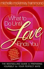 What to Do Until Love Finds You