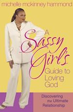 Sassy Girl's Guide to Loving God