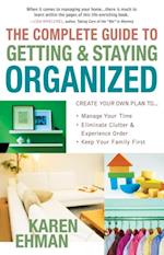 Complete Guide to Getting and Staying Organized